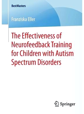 预订 The Effectiveness of Neurofeedback Training for Children with Autism Spectrum Disorders 神经反馈训练对自闭症儿童的