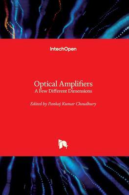 [预订]Optical Amplifiers - A Few Different Dimensions 9781789234985