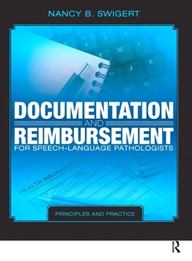预订 Documentation and Reimbursement for Speech-Language Pathologists: Principles and Practice 语言病理学家的文件与报销