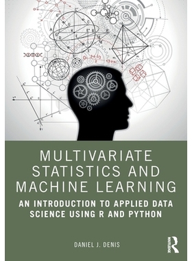 预订 Multivariate Statistics and Machine Learning: An Introduction to Applied Data Science Using R and Python: 978103245
