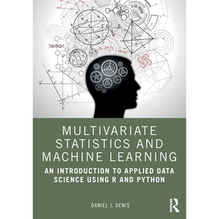 预订 Multivariate Statistics and Machine Learning: An Introduction to Applied Data Science Using R and Python: 978103245