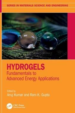 [预订]Hydrogels: Fundamentals to Advanced Energy Applications 9781032385129