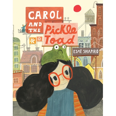 预订 Carol and the Pickle-Toad: 9780735263987