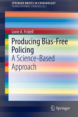 【预订】Producing Bias-Free Policing