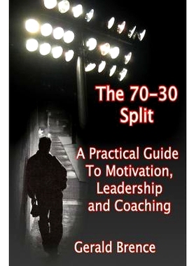预订 The 70-30 Split: A Practical Guide to Motivation, Leadership, and Coaching: 9781496075239