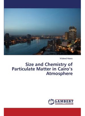 预订 Size and Chemistry of Particulate Matter in Cairo’s Atmosphere: 9783659463051