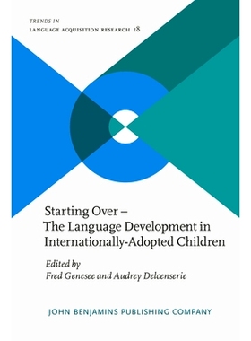 预订 Starting Over – The Language Development in Internationally-Adopted Children. 重新开始 - 国际收养儿童的语言发展: 9