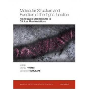 【预订】Molecular Structure and Function of the Tight Junction - from Basic Mechanisms to Clinical Manifestations