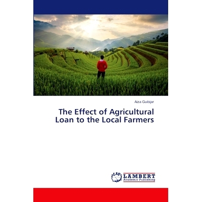 预订 The Effect of Agricultural Loan to the Local Farmers 农业贷款对地方农民的影响: 9786207471416