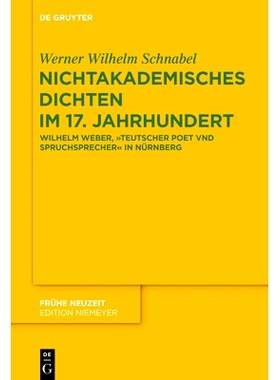 预订 Nichtakademisches Dichten im 17. Jahrhundert: Wilhelm Weber, „Teutscher Poet vnd Spruchsprecher“ in Nürnberg: 97