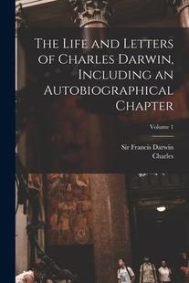 Chapter; The Letters and Charles Autobiographical Volume Life Including Darwin 9781018729886 预订