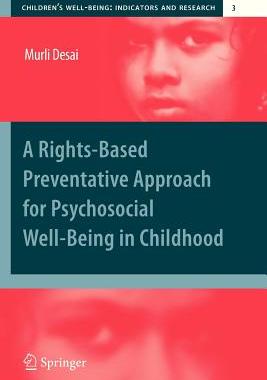 【预订】A Rights-Based Preventative Approach for Psychosocial Well-being in Childhood