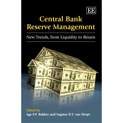 预订 Central Bank Reserve Management: New Trends, from Liquidity to Return *银行储备管理：新趋势，从流通性到利润: 978