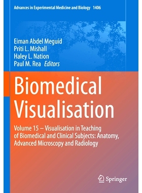 预订 Biomedical Visualisation: Volume 15 ‒ Visualisation in Teaching of Biomedical and Clinical Subjects: Anatomy, Adva
