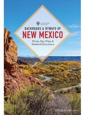 预订 Backroads & Byways of New Mexico: Drives, Day Trips, and Weekend Excursions 新墨西哥州的小路和小路：驾车、一日游和*
