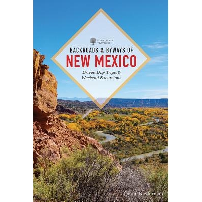 预订 Backroads & Byways of New Mexico: Drives, Day Trips, and Weekend Excursions 新墨西哥州的小路和小路：驾车、一日游和*