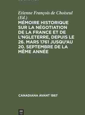 【预订】Mémoire historique sur la négotiation de la France et de l’Angle 9783112302323
