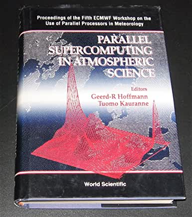 【预订】PARALLEL SUPERCOMPUTING IN ATMOSPHERIC SCIENCE - PROCEEDINGS OF THE FIFTH ECMWF WORKSHOP ON THE USE OF PAR...