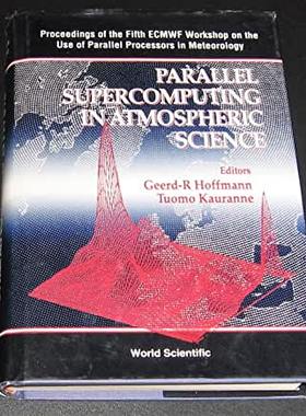 【预订】PARALLEL SUPERCOMPUTING IN ATMOSPHERIC SCIENCE - PROCEEDINGS OF THE FIFTH ECMWF WORKSHOP ON THE USE OF PAR...