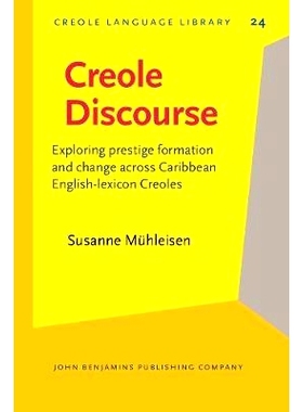 预订 Creole Discourse. Exploring prestige formation and change across Caribbean English-lexicon Creoles.: 9789027252463
