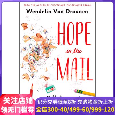 邮件里的希望 怦然心动 Flipped作者 人生感悟与写作建议 Wendelin Van Draanen 新书 英文原版 Hope In The Mail