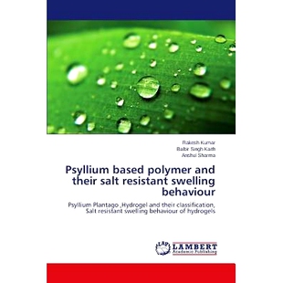 salt 9783659543418 based behaviour swelling resistant their and polymer Psyllium 预订