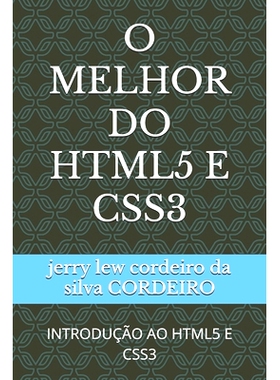 预订 O Melhor Do HTML5 E CSS3: Introdução Ao HTML5 E CSS3: 9798338699980