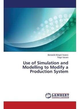 预订 Use of Simulation and Modelling to Modify a Production System 用仿真和模拟，以修改生产系统: 9783659670268