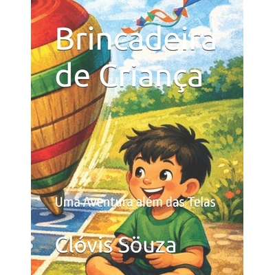 预订 Brincadeira de Criança: Uma Aventura além das Telas 9798247817109