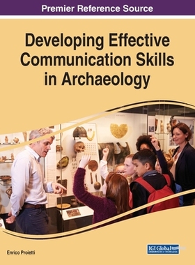 【预订】Developing Effective Communication Skills in Archaeology