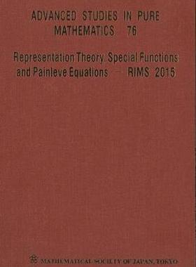【预订】Representation Theory, Special Functions and Painleve Equations - Rims 2015 - Proceedings of the Internati...