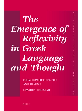 预订 The Emergence of Reflexivity in Greek Language and Thought: From Homer to Plato and Beyond 希腊语言和思想中的自反兴