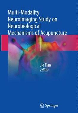 【预订】Multi-Modality Neuroimaging Study on Neurobiological Mechanisms of Acupuncture