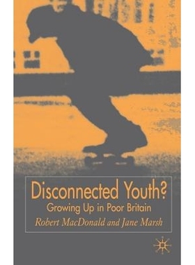 预订 Disconnected Youth?: Growing up in Britain’s Poor in Nei*ourhoods: 9781403904867