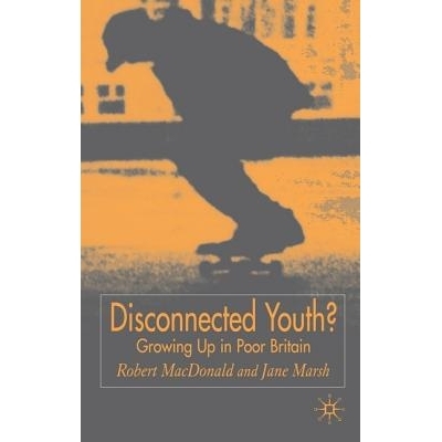 预订 Disconnected Youth?: Growing up in Britain’s Poor in Nei*ourhoods: 9781403904867