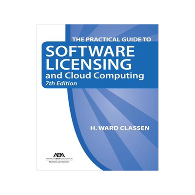[预订]The Practical Guide to Software Licensing and Cloud Computing 9781641057509