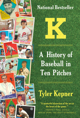 【预订】K: A History of Baseball in Ten Pitches