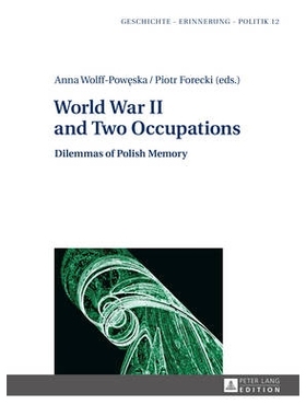 预订 World War II and Two Occupations: Dilemmas of Polish Memory *次世界大战与两个职业：波兰记忆的困境（丛书）: 97836316