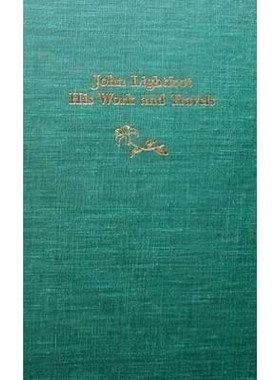 预订 John Lightfoot: His Work and Travels: 9780913196519