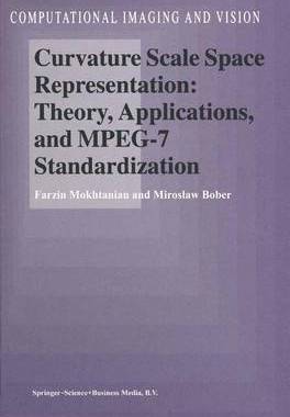 【预订】Curvature Scale Space Representation: Theory, Applications, and MPEG-7 Standardization