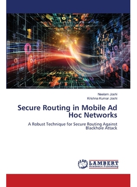 预订 Secure Routing in Mobile Ad Hoc Networks: 9786209295867