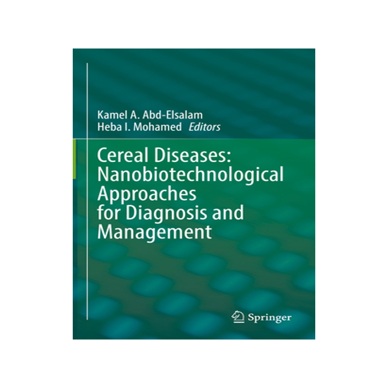 预订 Cereal Diseases: Nanobiotechnological Approaches for Diagnosis and Management