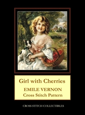 预订 Girl with Cherries: Emile Vernon Cross Stitch Pattern: 9798560138912
