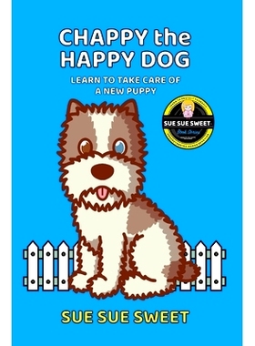 预订 Chappy the Happy Dog: Learn to Take Care of a New Puppy: 9798375121802