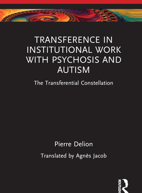[预订]Transference in Institutional Work with Psychosis and Autism