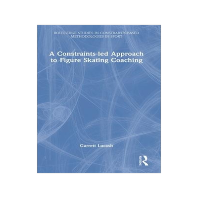 [预订]A Constraints-led Approach to Figure Skating Coaching 9781032345840