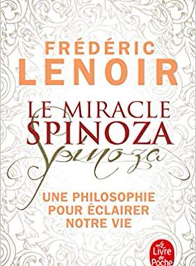 法语原版 斯宾诺莎的奇迹：启发我们生活的哲学 Le miracle Spinoza Une philosophie pour éc