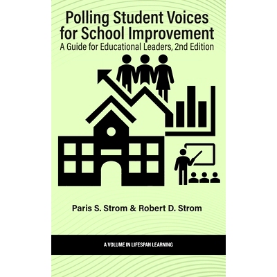 预订 Polling Student Voices for School Improvement: A Guide for Educational Leaders: 9798887304397