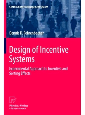 预订 Design of Incentive Systems: Experimental Approach to Incentive and Sorting Effects: 9783642427541