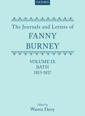 【预订】The Journals and Letters of Fanny Burney (Madame D’Arblay): Volume IX: Bath 1815-1817
